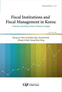 Fiscal Institutions and Fiscal Management in Korea: Evaluation and Improvement of Recent Changes