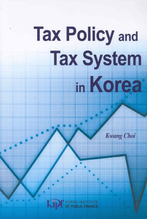 Tax Policy and Tax System in Korea