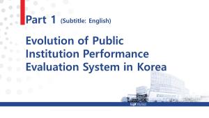(English) Evolution of Public Institution Performance Evaluation System in Korea 이미지